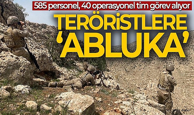 Şırnak'ta 'Eren Abluka-14 Şehit Jandarma Teğmen İsmail Can Akdeniz Operasyonu' başlatıldı