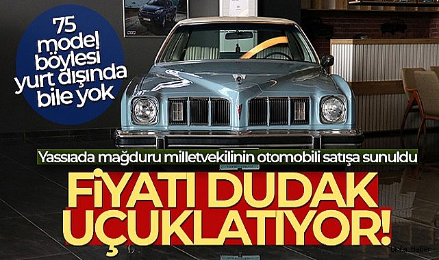 Yassıada mağduru milletvekilinin otomobili Sivas'ta satışa sunuldu