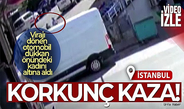 Çekmeköy'de virajı dönen otomobil dükkan önündeki kadını altına aldı: 1 ölü
