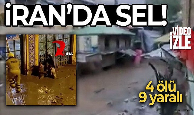 İran'da sel: 4 ölü, 9 yaralı