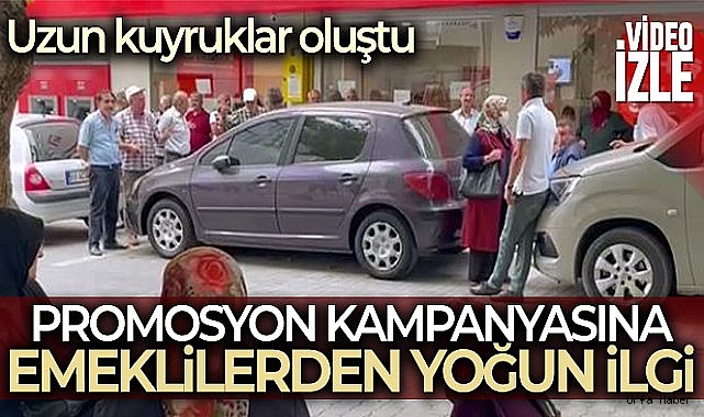 Özel bankanın promosyon kampanyası emekliyi cezbetti