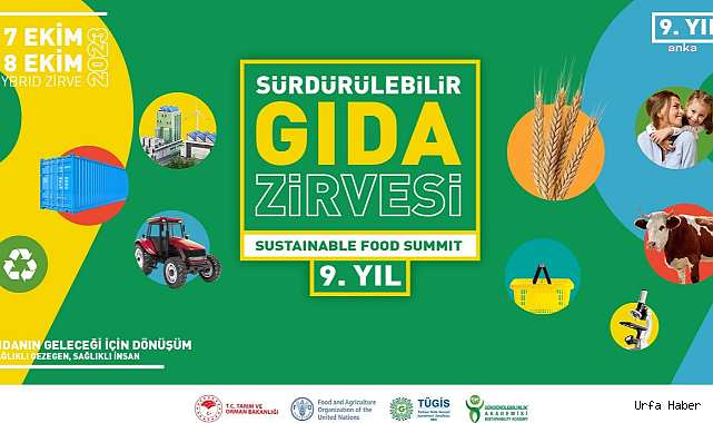 9. SÜRDÜRÜLEBİLİR GIDA ZİRVESİ 17-18 EKİM'DE DÜZENLENİYOR
