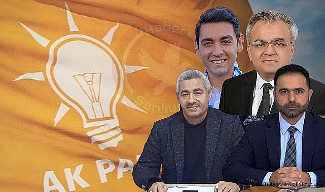 AK PARTİ'NİN ŞANLIURFA KADROSU BELLİ OLDU