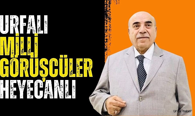 AHMET BAHÇİVAN'IN ADI ŞANLIURFA'DA HEYECAN YARATTI