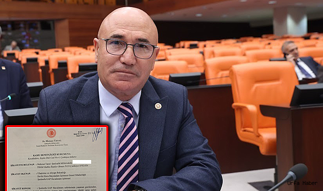 CHP’Lİ TANAL, ŞANLIURFA’NIN UÇAK ÇİLESİNİ OMBUDSMANLIK’A ŞİKAYET ETTİ