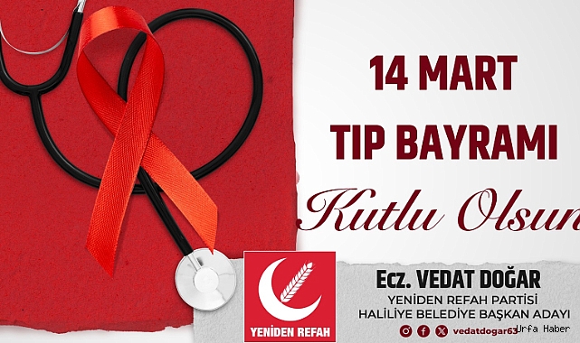 VEDAT DOĞAR, TIP BAYRAMI’NDA SAĞLIK VE REFAHIN ÖNEMİNİ VURGULADI