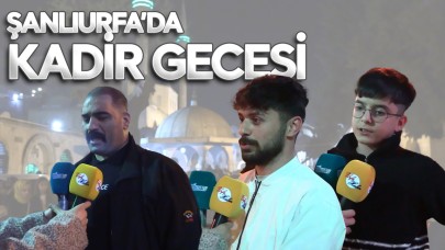 Rahmetin Şehri Şanlıurfa’da Kadir Gecesi’nin Bereketi Hissedildi
