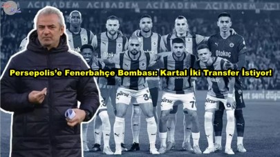 Persepolis’e Fenerbahçe Bombası