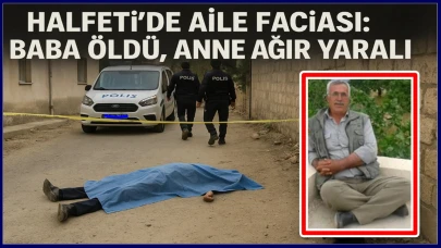 Halfeti’de Aile Faciası: Baba Öldü, Anne Ağır Yaralı!