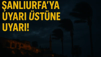 Şanlıurfa'da Uyarı Üstüne Uyarı: Akşam Saatlerine Dikkat!