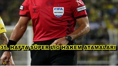 Süper Lig’in 35. Haftasında Heyecan Dorukta!