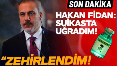 Zehirli Suikast İtirafı: Hakan Fidan’dan Şok Açıklama