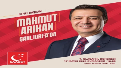 Saadet Partisi Şanlıurfa’da Kongreye Gidiyor