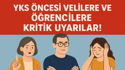 YKS Öncesi Velilere Ve Öğrencilere Kritik Uyarılar!