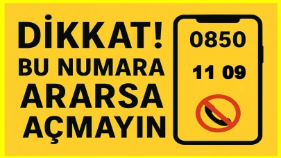 Dikkat! Bu Numara Ararsa Açmayın
