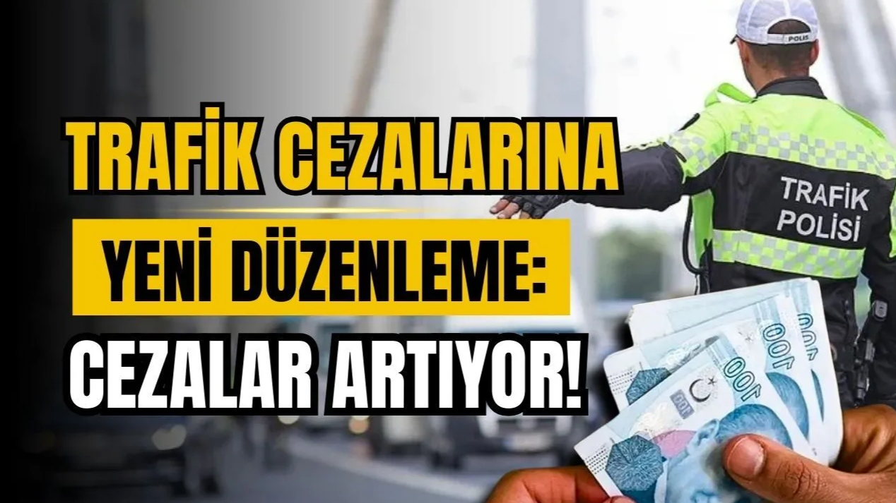 Trafikte Yeni Dönem: Cezalar 10 Katına Çıkabilir!