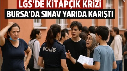 LGS’de Kitapçık Krizi! Bursa’da Sınav Yarıda Karıştı!