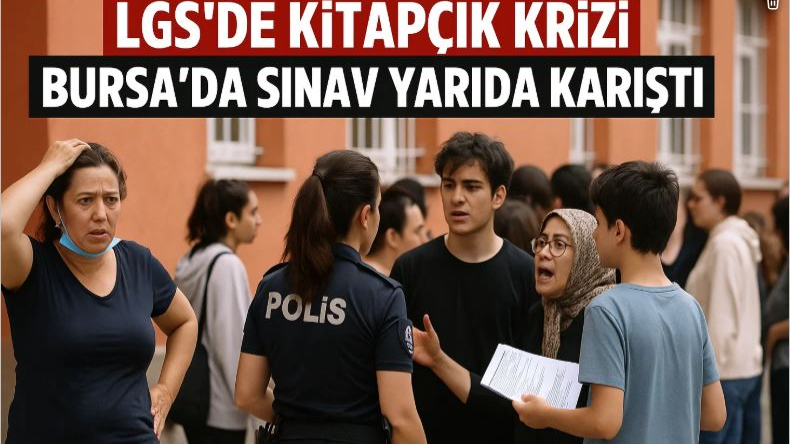 LGS’de Kitapçık Krizi! Bursa’da Sınav Yarıda Karıştı!