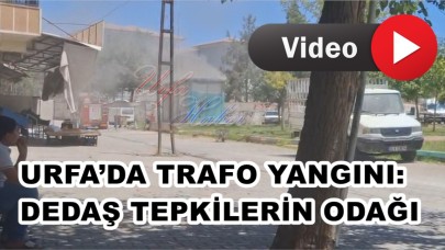 Urfa’da Trafo Yangını: DEDAŞ Tepkilerin Odağı
