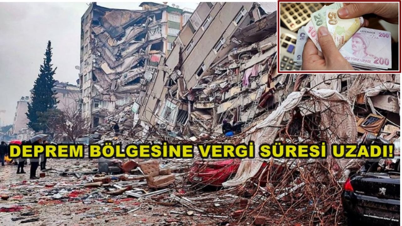 Deprem Bölgesine Vergi Süresi Uzadı!