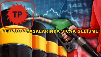 Petrol Piyasalarında Sıcak Gelişme!