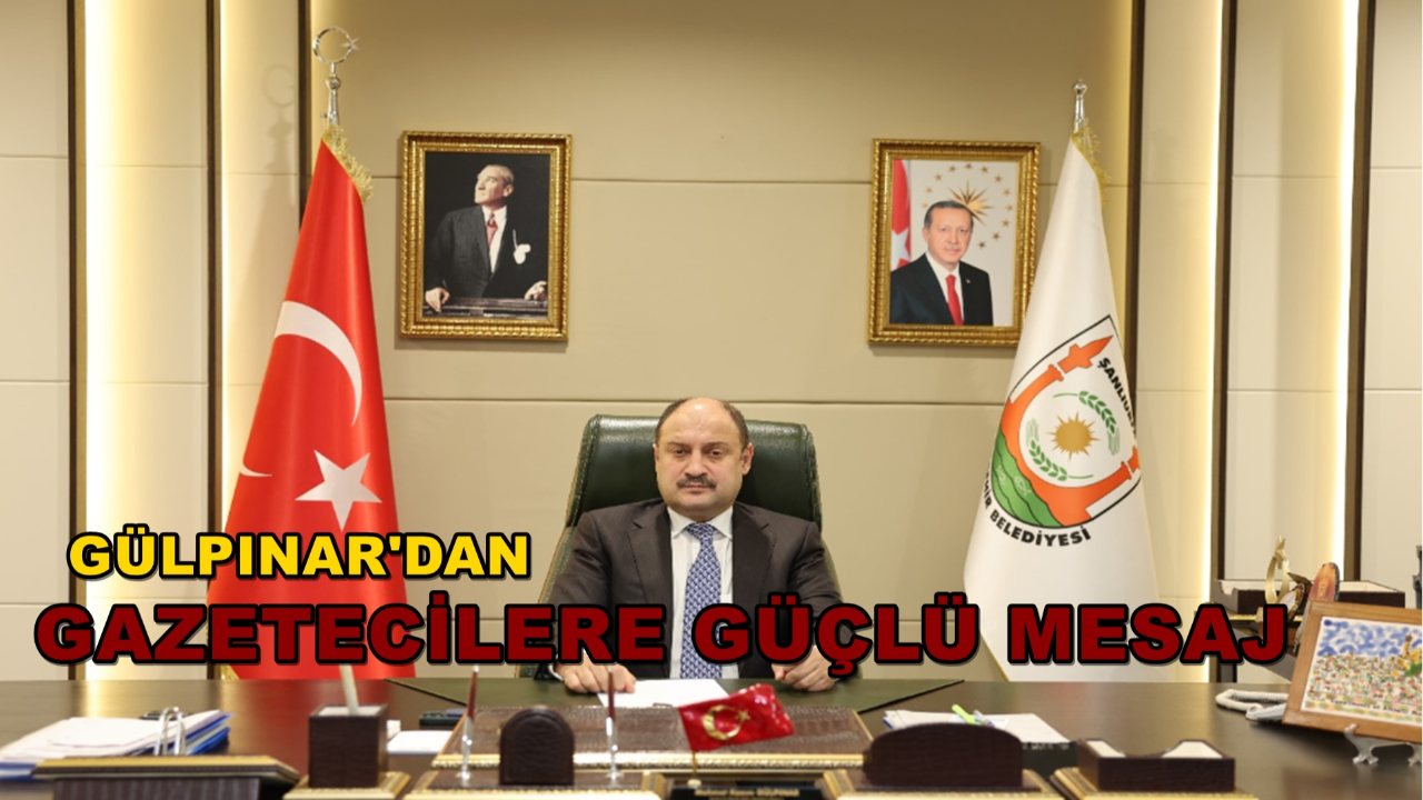 Başkan Gülpınar’dan Gazetecilere Güçlü Mesaj!