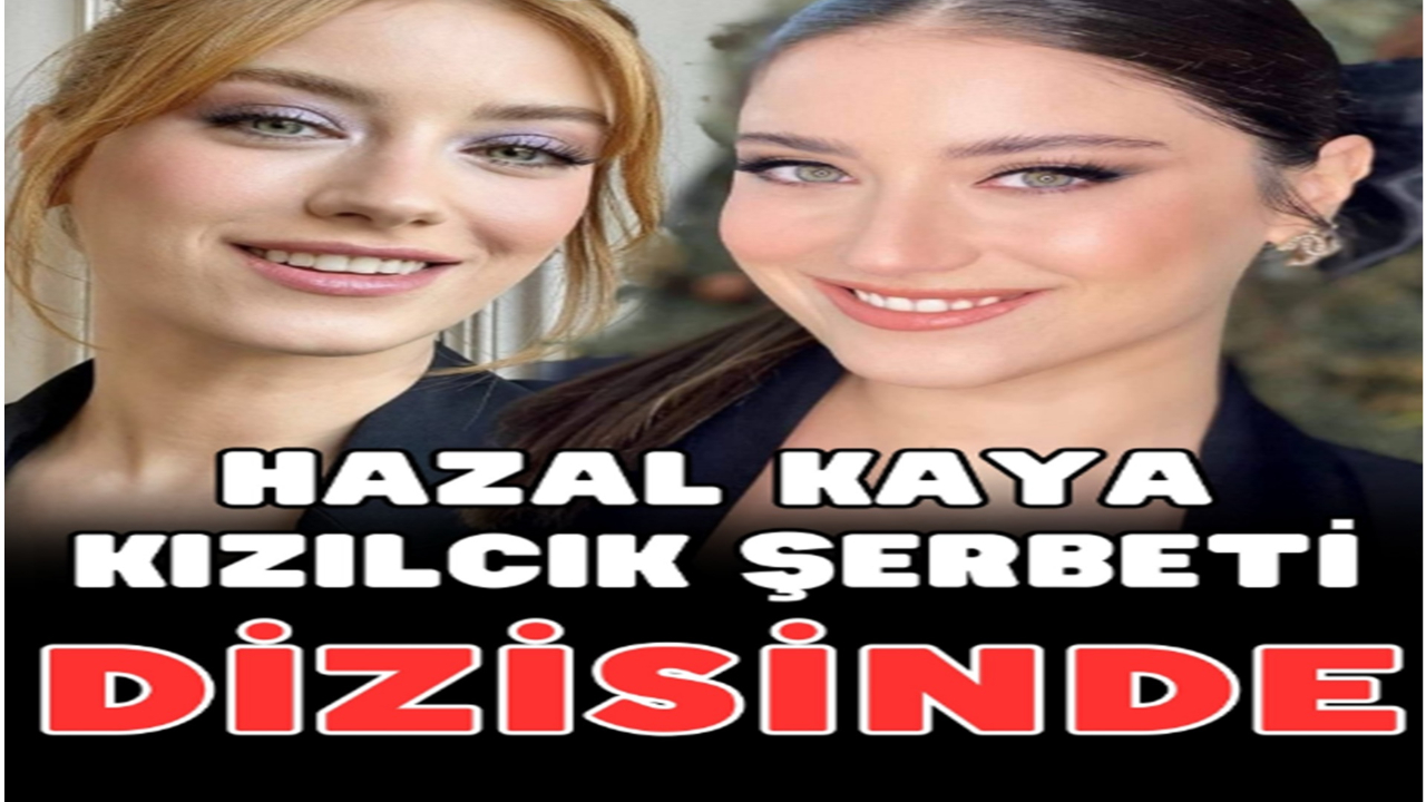 Kızılcık Şerbeti'ne Bomba Transfer!