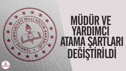 İl ve İlçe Milli Eğitim Müdürü Atama Şartları Değişti