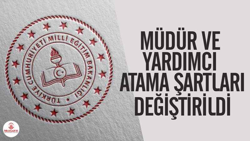 İl ve İlçe Milli Eğitim Müdürü Atama Şartları Değişti