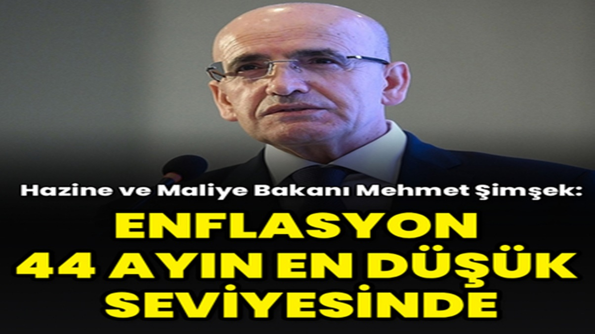Bakan Şimşek: Enflasyon 44 Ayın En Düşük Düzeyine Geriledi