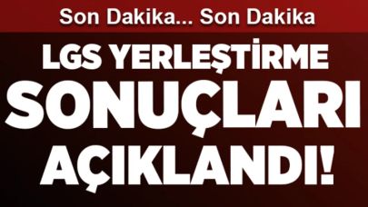 Son Dakika! LGS Yerleştirme Sonuçları Açıklandı!