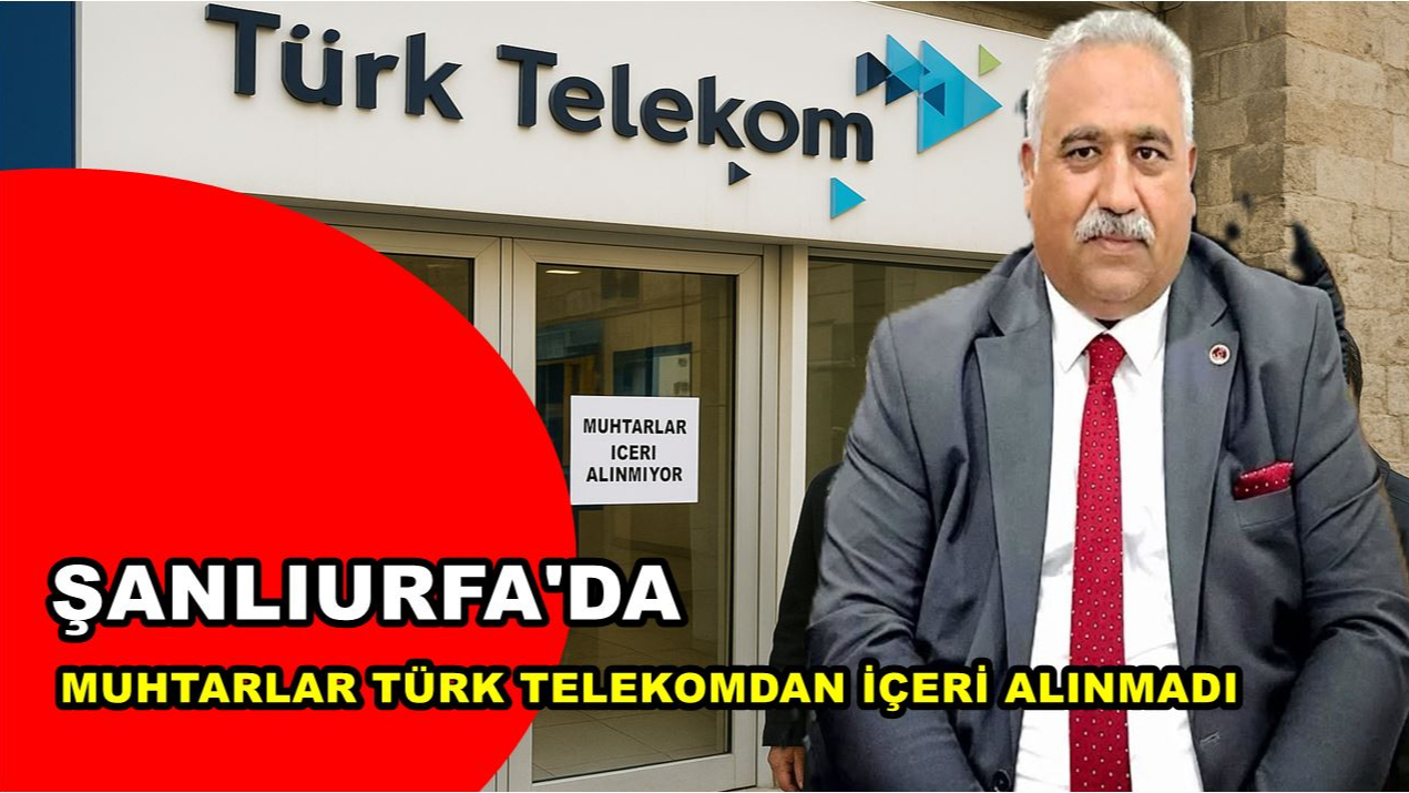 Muhtarlar Türk Telekomdan İçeri Alınmadı
