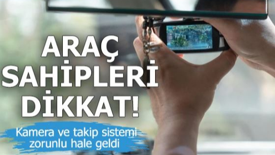 Araçlara Kamera ve Takip Sistemi Zorunlu Oldu!
