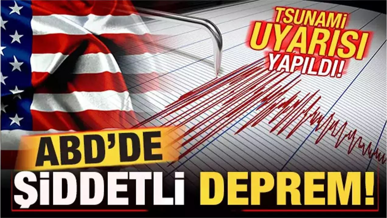 Amerika’da 7,5 Büyüklüğünde Deprem! Tsunami Alarmı Verildi