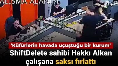 ShiftDelete Kurucusu Hakkı Alkan Çalışanına Saksı Fırlattı