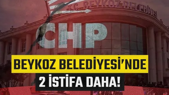 Beykoz Belediyesi'nde 2 CHP'li daha istifa etti