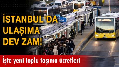 İstanbul'da Toplu Taşımaya Dev Zam !