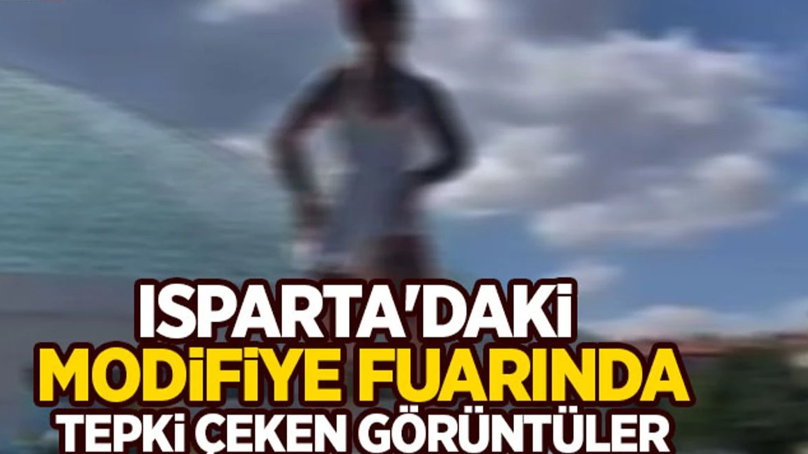 Isparta Modifiye Fuarında Uygunsuz Görüntülere Soruşturma