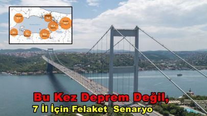 Bu Kez Deprem Değil, 7 İl İçin Felaket  Senaryo