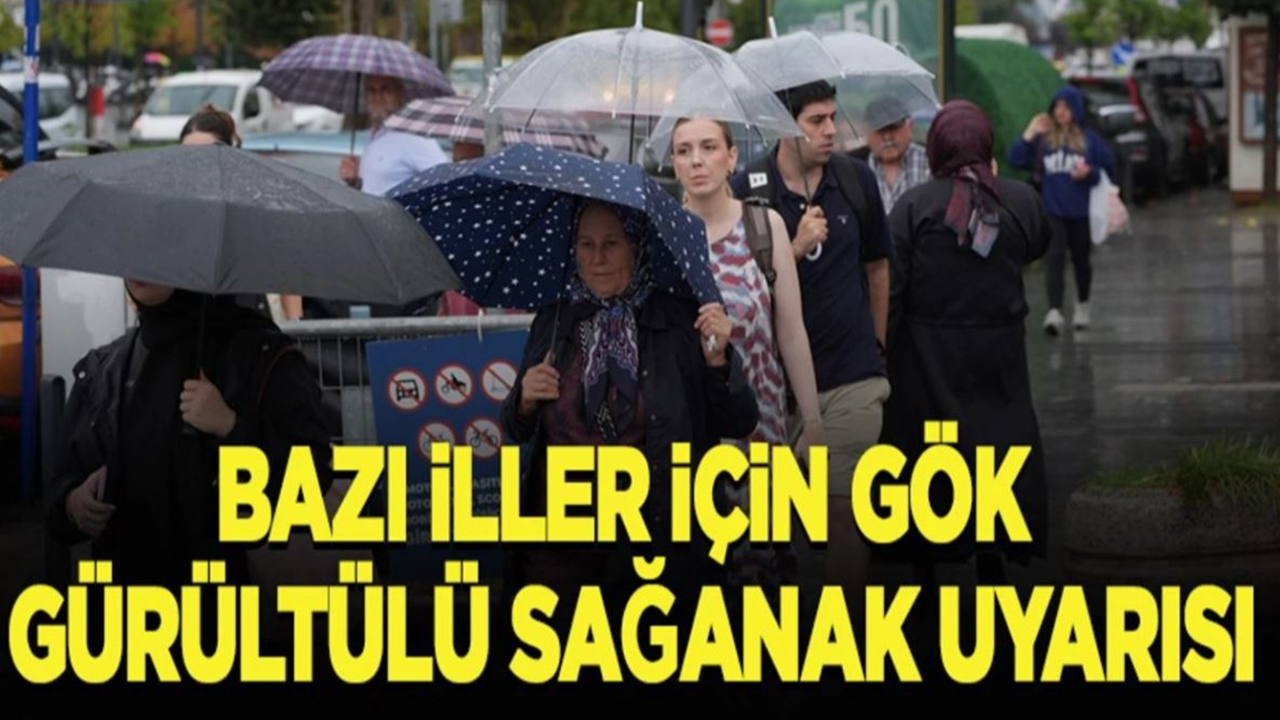 Bazı İller İçin  Gök Gürültülü Sağanak Uyarısı