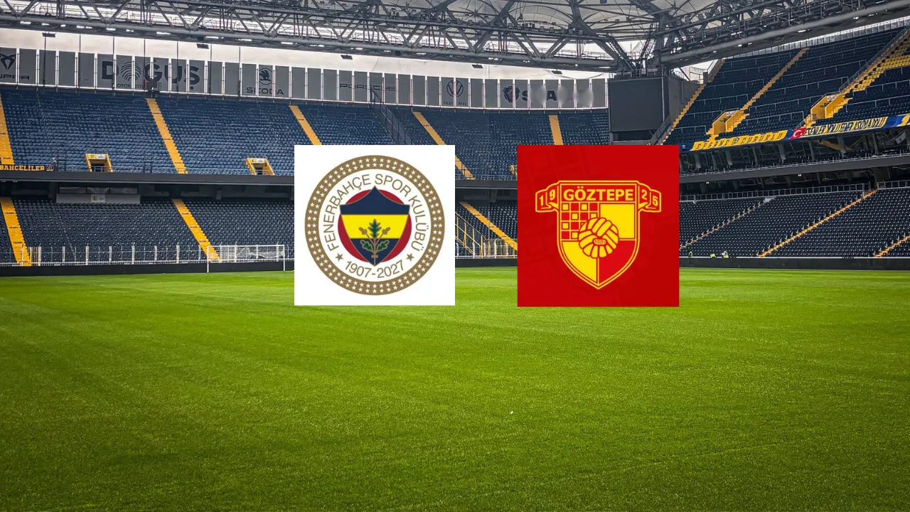 Fenerbahçe – Göztepe maçı saat kaçta, hangi kanalda?
