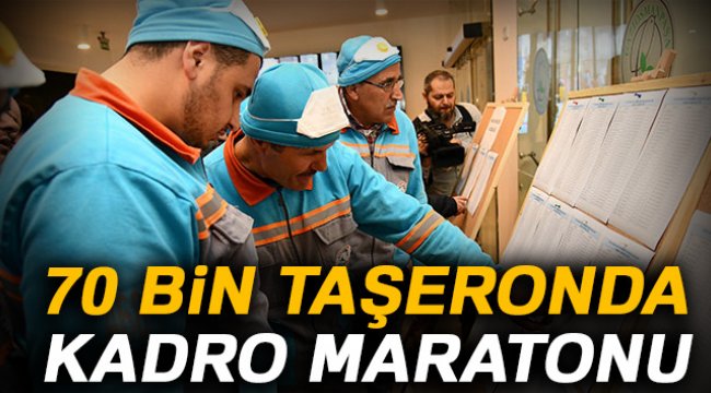 70 bin taşeronda kadro maratonu