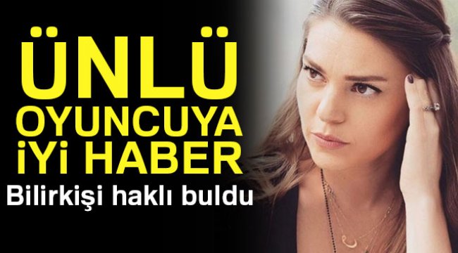 Bilirkişi Aslı Enveri’i haklı buldu