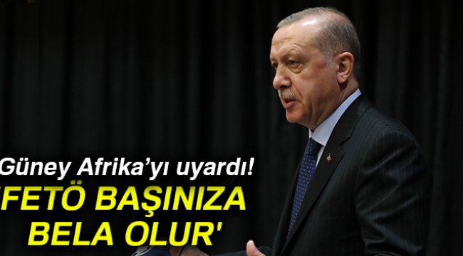 'FETÖ başınıza bela olur'