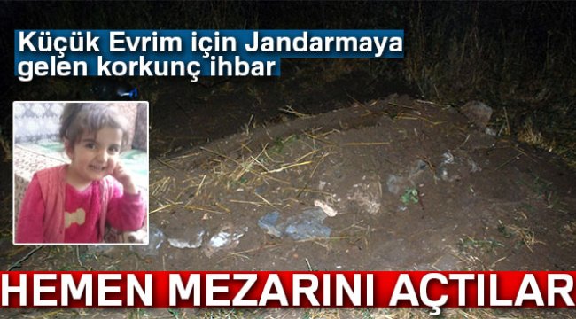 Korkunç ihbar Kayıp Evrim dedesinin mezarında arandı