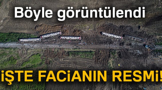 Tren faciası sonrası oluşan enkaz, havadan görüntülendi