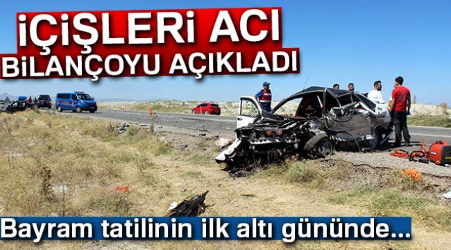 İçişleri acı bilançoyu açıkladı