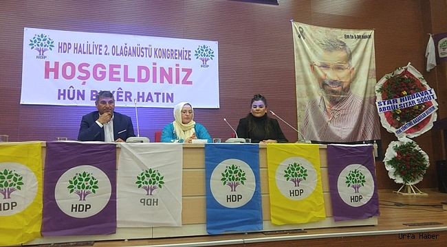 HDP Haliliye İlçe Yönetimi 2.Olağanüstü kongresi yapıldı