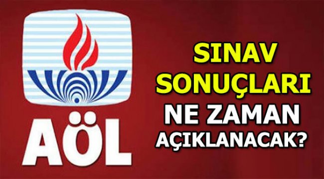 AÖL sınav sonuçları açıklandı mı?