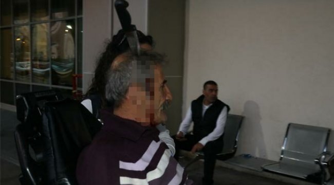 Kafasında bıçakla hastaneye kaldırıldı! Karısından şok ifadeler